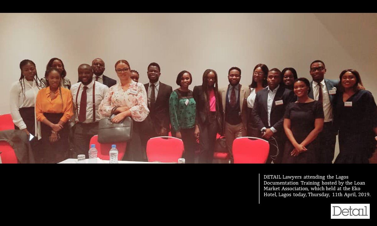 DETAIL Lawyers participated at the Lagos Documentation Training hosted by the Loan Market Association, held at the Eko Hotel, Lagos on Thursday, 11th April, 2019