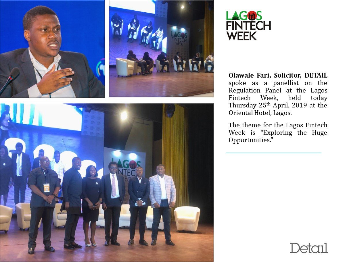 Olawale Fari, Solicitor, DETAIL was as a panelist on the Regulation Panel at the Lagos Fintech Week, held Thursday 25th April, 2019 at the Oriental Hotel, Lagos.