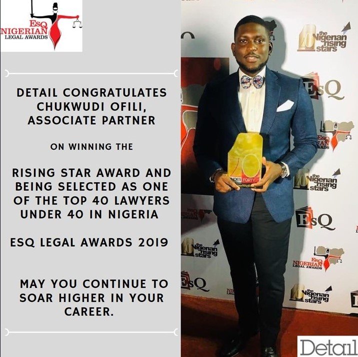 DETAIL congratulates Chukwudi Ofili, Associate Partner on winning the Rising Star Award and being selected as one of the top 40 Lawyers under 40 in Nigeria, ESQ Legal Awards 2019.