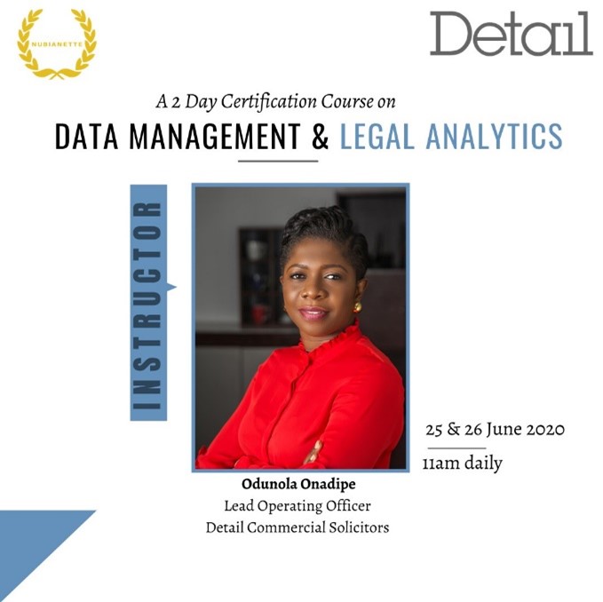 Join our Lead Operating Officer, Odunola Onadipe at Nubianette Consulting’s two-day certification course on Data Management and Legal Analytics.