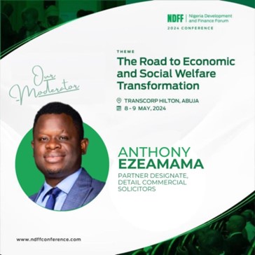 Our Partner Designate, Anthony Ezeamama, moderates a session at the Nigeria Development and Finance Forum conference on “The Road to Economic & Social Welfare Transformation”.