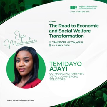 Our Co-Managing Partner Temidayo Ajayi moderates a session at the Nigeria Development and Finance Forum conference on “The Road to Economic & Social Welfare Transformation”.